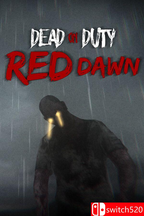 《殉职：赤色黎明（Dead On Duty: Red Dawn）》[英文]-星火轻创
